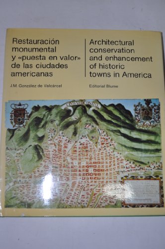 Beispielbild fr Restauracion monumental y "puesta en valor" de las ciudades americanas / Architectural conservation and enhancement of historic towns in America zum Verkauf von Crane's Bill Books