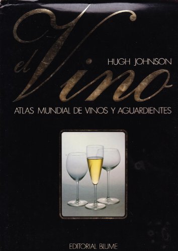 Imagen de archivo de El Vino - Atlas Mundial De Vinos Y Aguardientes a la venta por ThriftBooks-Dallas