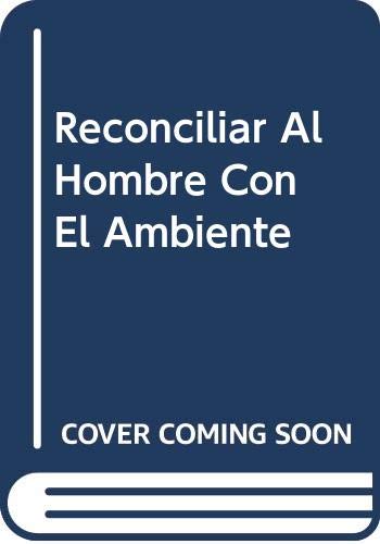 Imagen de archivo de RECONCILIAR AL HOMBRE CON AMBIENTE a la venta por AG Library