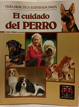 Stock image for CUIDADO DEL PERRO G,P,I (GUIAS PRACTICAS ILUSTRADAS) for sale by medimops