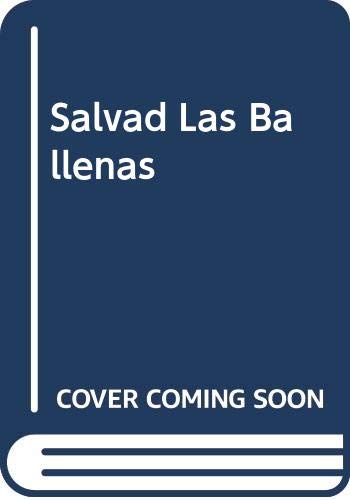 9788470315978: SALVAD LAS BALLENAS (ECOLOGIA)