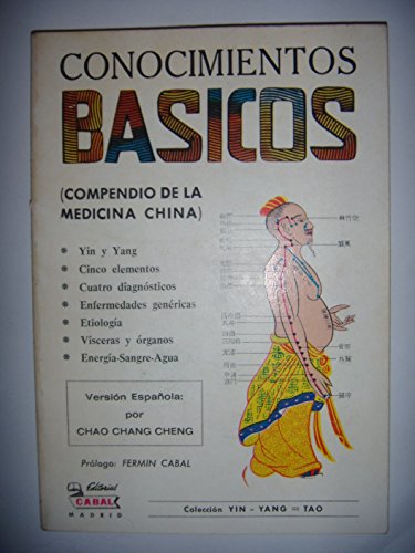 CONOCIMIENTOS BASICOS (COMPENDIO DE LA MEDICINA CHINA) - CHAO CHANG CHENG (Version Española)