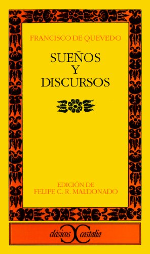 Stock image for Sueos y Discursos : De Verdades Descubridoras de Abusos Vicios y Engaos en Todo Los Oficios y Estados Del Mundo for sale by Better World Books