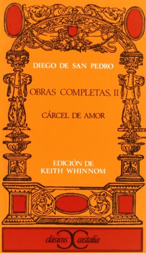 Beispielbild fr Obras Completas II Carcel De Amor (CLASICOS CASTALIA. C/C.) (Spanish Edition) zum Verkauf von SecondSale