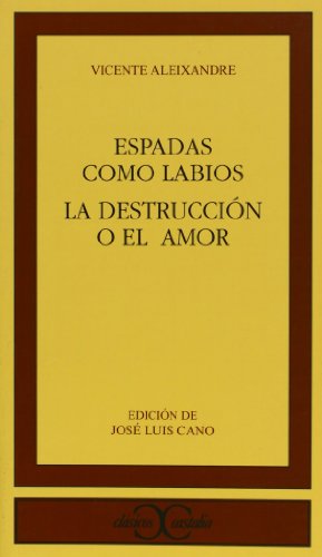 9788470390388: Espadas como labios: La destruccion o el amor (Clasicos Castalia) (Spanish Edition)