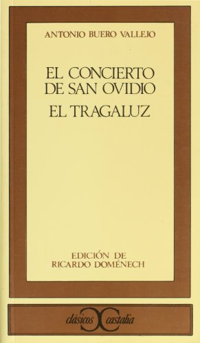 El concierto de San Ovidio. El tragaluz . (Spanish Edition) (9788470390593) by DomÃ©nech, Ricardo; Buero Vallejo, Antonio