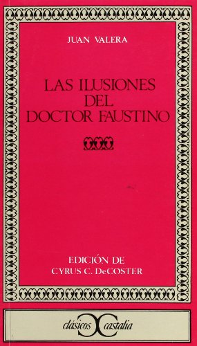 Stock image for Las ilusiones del doctor Faustino . for sale by Books From California