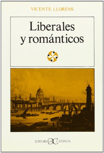 9788470391286: Liberales y románticos : una emigración española en Inglaterra