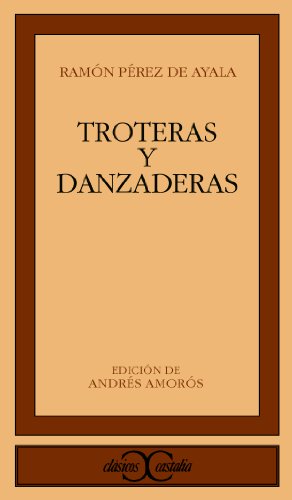 9788470391477: Troteras y danzaderas. (CLASICOS CASTALIA. C/C.)