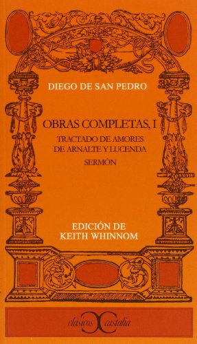 9788470391576: Obras Completas, I: Tractado De Amores De Arnalte Lucenda Sermon: Tractado de Arnalte y Lucenda. Sermon