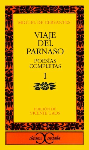 Imagen de archivo de Viaje del Parnaso. Poesías completas, I . (Spanish Edition) a la venta por -OnTimeBooks-