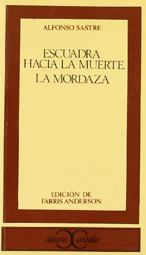 Stock image for Escuadra hacia la muerte. La mordaza (Clasicos Castalia) (Clasicos Castalia) (Spanish Edition) for sale by Gulf Coast Books