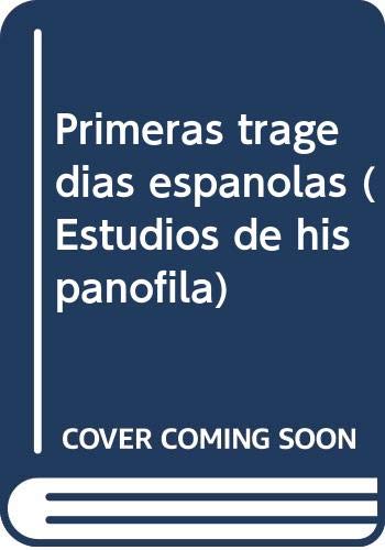 Stock image for Primeras Tragedias Espanolas (Volume 34) for sale by Anybook.com