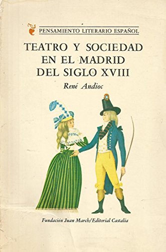 Stock image for Teatro y sociedad en el Madrid del siglo XVIII (Pensamiento literario espan?ol) (Spanish Edition) for sale by Iridium_Books