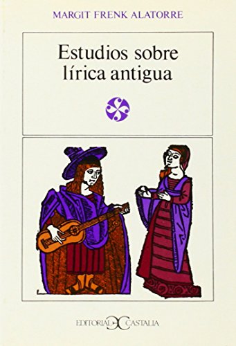 Stock image for Estudios sobre lrica antigua . (LITERATURA Y SOCIEDAD. L/S.) (Spanish Edition) for sale by Stony Hill Books