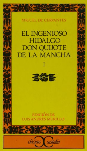 9788470392856: Ingenioso hidalgo Don Quijote de la Mancha - I, El: Vol 1 (CLASICOS CASTALIA)