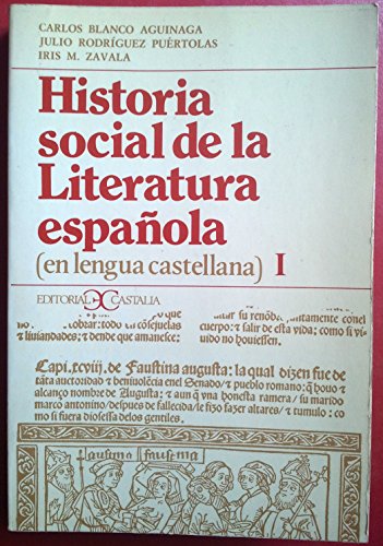 HISTORIA SOCIAL DE LA LITERATURA ESPAÑOLA ( EN LENGUA CASTELLANA ) VOLUMEN I