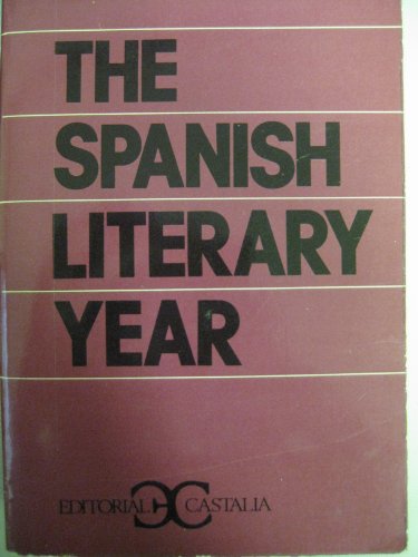 Beispielbild fr The Literary Year in Spain: 1974, 1975, 1976, 1977, 1978 zum Verkauf von Bookmarc's