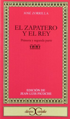 Stock image for El zapatero y el rey (primera y segunda partes). Edicion introduccion y notas de Jean-Louis Picoche for sale by Hammer Mountain Book Halls, ABAA