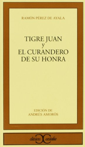 9788470393617: Tigre Juan y El curandero de su honra . (CLASICOS CASTALIA. C/C)