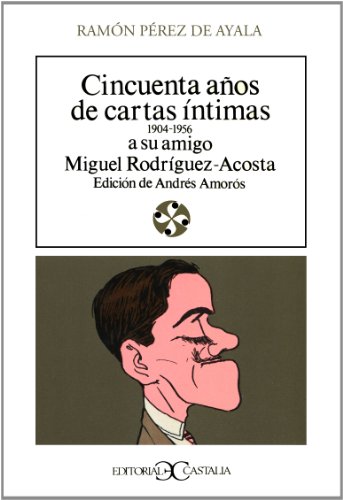 Imagen de archivo de Cincuenta aos de cartas ntimas (1904-1954) a su amigo Miguel Rodriguez-Acosta a la venta por Librera Prez Galds