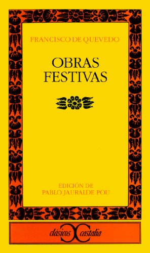 Stock image for Obras festivas. Edicin de Pablo Jauralde Pou. for sale by HISPANO ALEMANA Libros, lengua y cultura