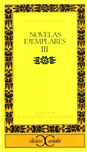 9788470394041: Novelas ejemplares, III: 122 (CLASICOS CASTALIA. C/C.)