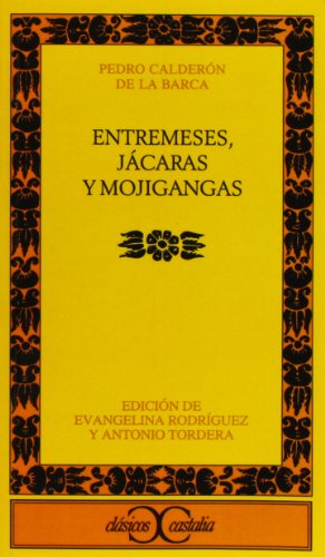 Imagen de archivo de Entremeses, jcaras y mojigangas Caldern de la Barca, Pedro a la venta por Iridium_Books