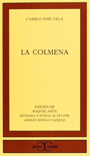 La colmena . (Spanish Edition) (9788470394362) by AsÃºn, Raquel; Sotelo VÃ¡zquez, Adolfo; Cela, Camilo JosÃ©
