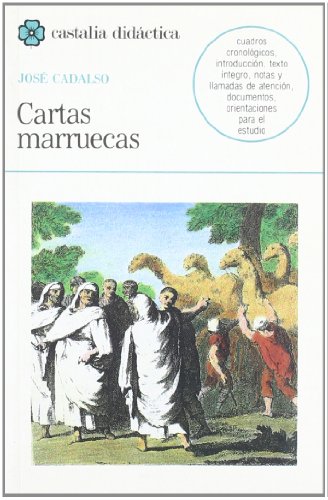 Beispielbild fr Cartas marruecas .: 007 (CASTALIA DIDACTICA. C/D.) Cadalso, Jos and Camarero, Manuel zum Verkauf von VANLIBER