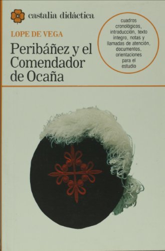 PERIBAÑEZ Y EL COMENDADOR DE OCAÑA Edición de Felipe B.Pedraza Jiménez