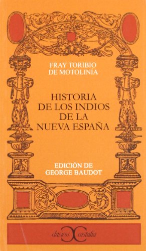 Stock image for Historia de los indios de la Nueva EsBenavente Motolina, Fray Toribi for sale by Iridium_Books