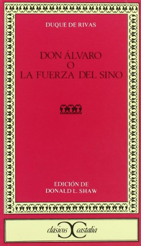 Beispielbild fr Don Alvaro o la Fuerza del Sino (Clasicos Castalia) (Spanish Edition) zum Verkauf von HPB-Emerald