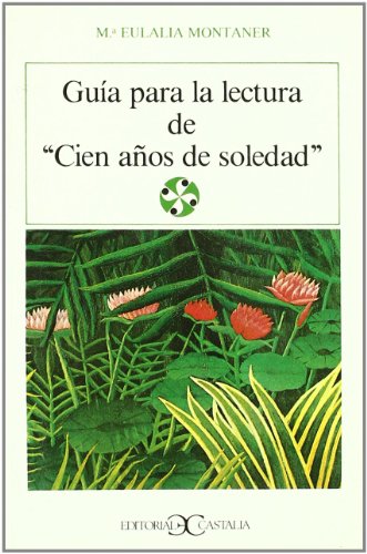 Stock image for guia para la lectura de cien anos de soledad (LITERATURA Y SOCIEDAD. L/S.) (Spanish Edition) for sale by HPB-Diamond