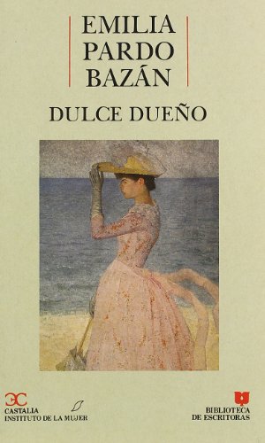 Beispielbild fr Dulce Dueño (BIBLIOTECA DE ESCRITORAS) (Spanish Edition) zum Verkauf von Books From California