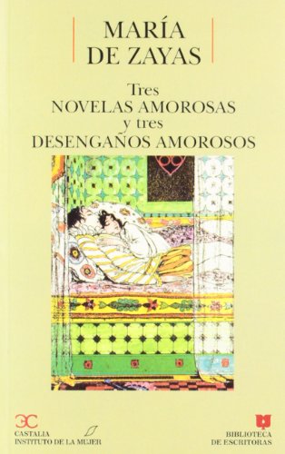 Beispielbild fr Tres novelas amorosas y tres desenga?os amorosos zum Verkauf von Books of the Smoky Mountains
