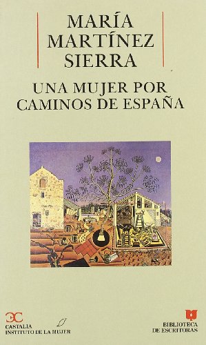 Imagen de archivo de Una mujer por caminos de Espana . (BIBLIOTECA DE ESCRITORAS. B/E.) (Spanish Edition) a la venta por Stony Hill Books