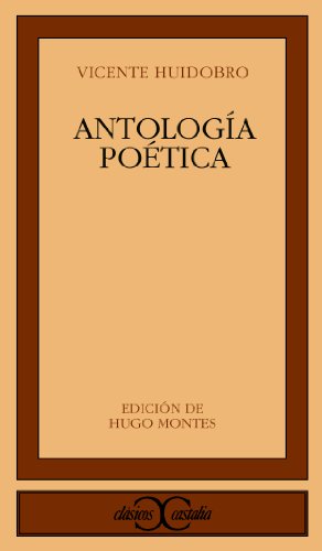 AntologÃ­a PoÃ©tica (9788470395536) by Montes Brunet, Hugo; Huidobro, Vicente