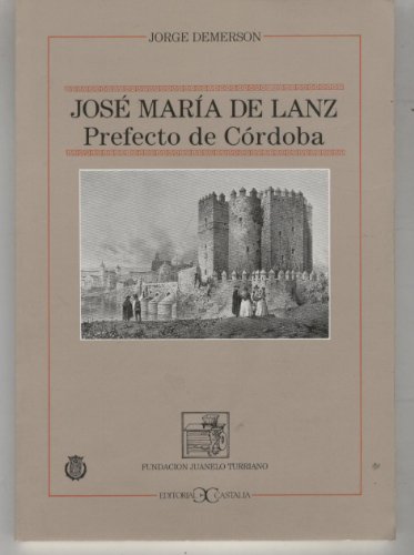 9788470395567: JOSE MARIA LANZ PREFECTO CORDOBA