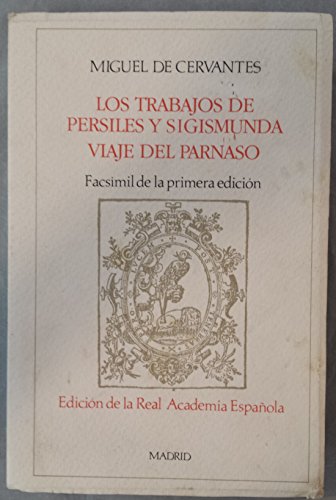 Los trabajos de Persiles y Segismunda ; y Viage del Parnaso - Cervantes Saavedra, Miguel de