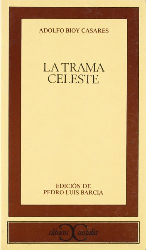 Imagen de archivo de Trama Celeste, La. Edicin, introduccin y notas de Pedro Luis Barcia. a la venta por La Librera, Iberoamerikan. Buchhandlung