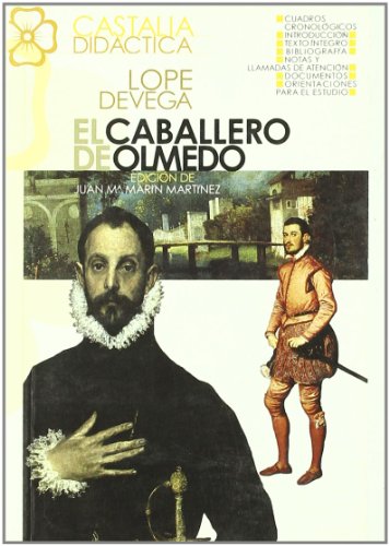 El caballero de Olmedo (CASTALIA DIDACTICA) - Juan Mª Marín Martínez, Lope de Vega