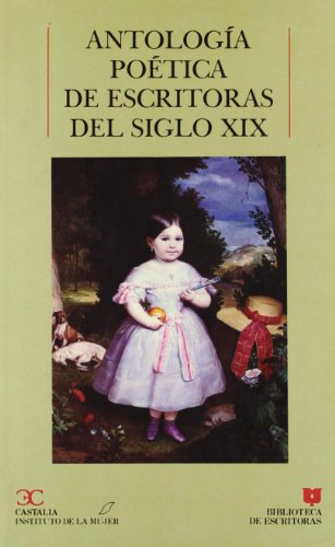 9788470396625: Antologa potica de escritoras del siglo XIX .