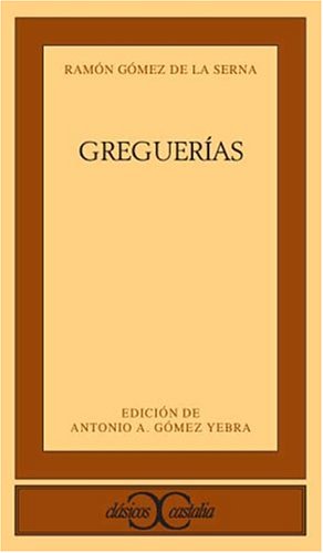 Stock image for Greguerias (Clasicos Castalia: Literatura Espanola) for sale by ThriftBooks-Dallas