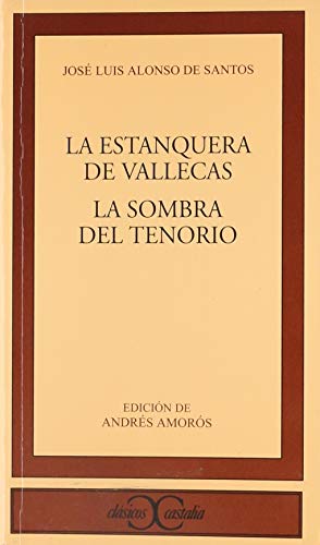 Stock image for La Estanquera De Vallegas. La Sombra Del Tenorio. Edicion De Andres Amoros for sale by Casa del Libro A Specialty Bookstore