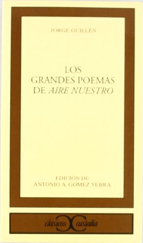 Los grandes poemas de Aire Nuestro . (Spanish Edition) (9788470397301) by GÃ³mez Yebra, Antonio A.; GuillÃ©n, Jorge