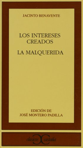 Stock image for Los intereses creados. La Malquerida . (Spanish Edition) for sale by HPB-Diamond