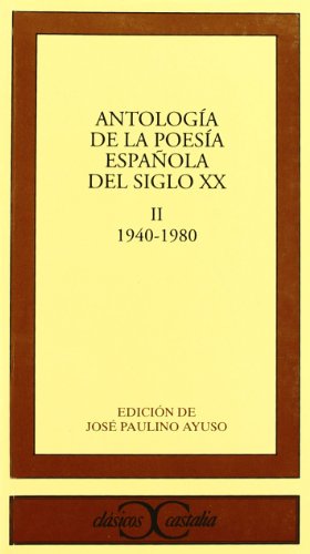 Stock image for Antolog�a de la poes�a espa�ola del siglo XX, vol. II: 1940-1980 . (Spanish Edition) for sale by Phatpocket Limited