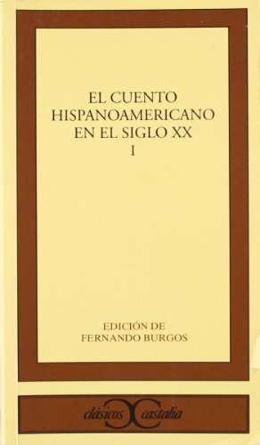 9788470397592: El cuento hispanoamericano en el siglo XX, I . (CLASICOS CASTALIA. C/C.)