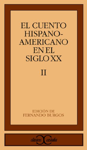 Stock image for El cuento hispanoamericano en el siglo XX, II (Clasicos Castalia) (Spanish Edition) for sale by -OnTimeBooks-